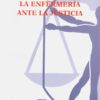 La enfermería ante la justicia / Miguel Fernández / 9788496261389