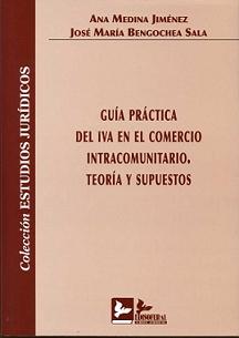 Guía Práctica del IVA en el Comercio Intracomunitario. Teoría y Supuestos.-0