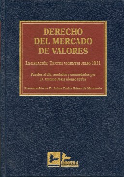 Derecho del Mercado de Valores 2011 Legislación: Textos Vigentes Julio-0