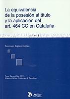 Equivalencia de la Posesión al Título y la Aplicación del art. 464 CC en Cataluña.-0