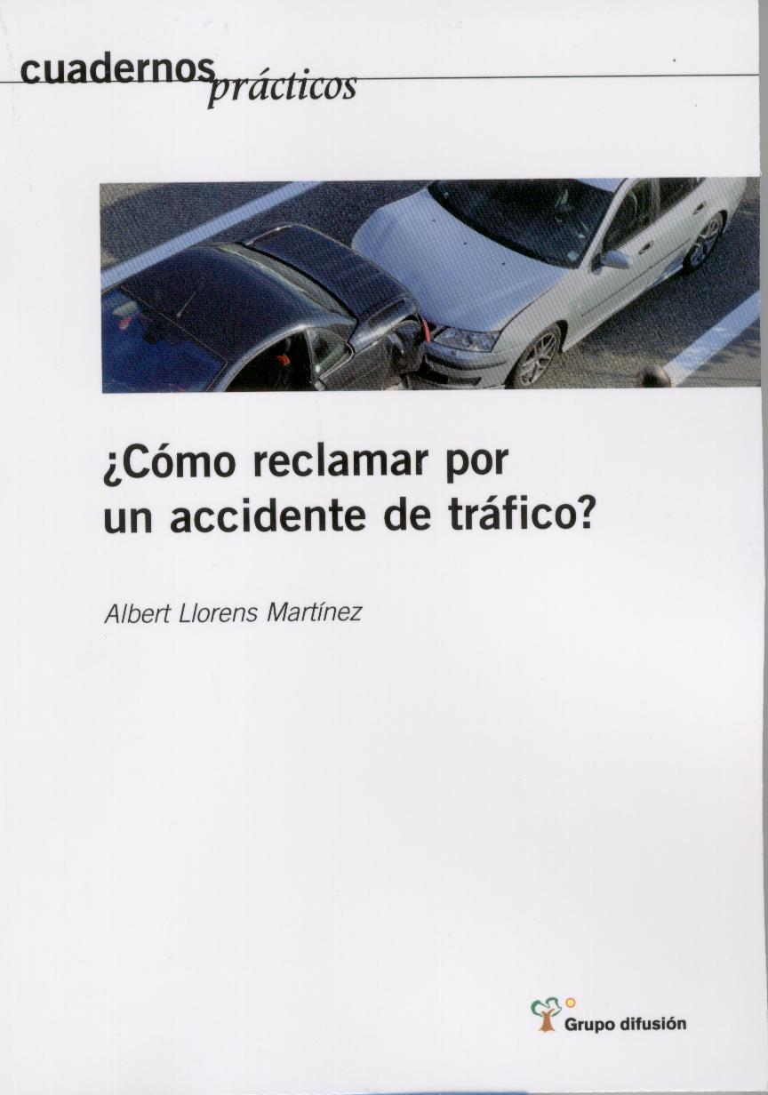 Cómo Reclamar por un Accidente de Tráfico? REIMPRESION 2007.-0