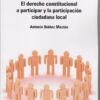 Derecho Constitucional a Participar y la Participación Ciudadana Local.-0