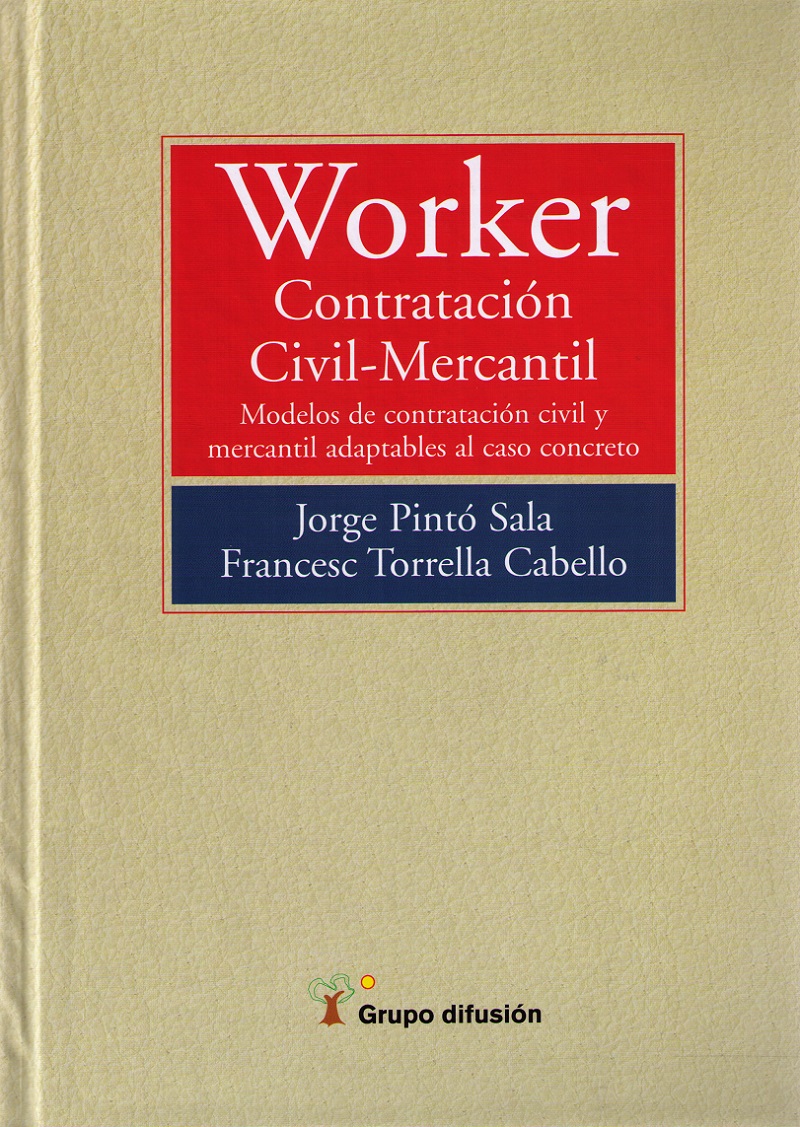 Worker Contratación Civil-Mercantil. Modelos de Contratación Civil y Mercantil Adaptables al Caso Concreto.-0