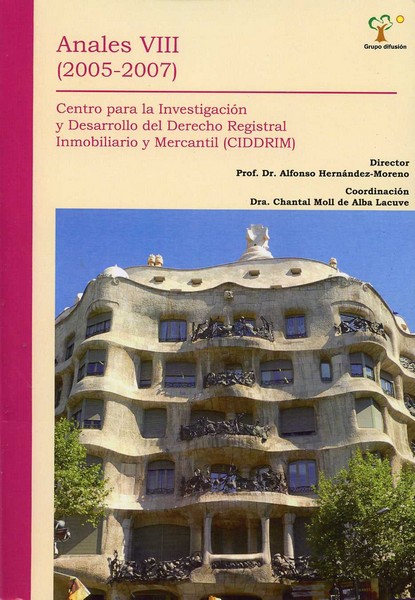 Anales VIII (2005-2007). Ponencias del Centro para la Investigación y Desarrollo del Derecho Registral...-0