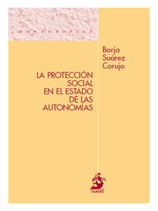 Protección Social en el Estado de las Autonomías. Un Examen de los Artículos 149.1.17ª. y 148.1.20ª.-0