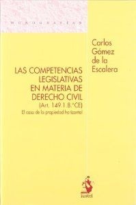 Competencias Legislativas en Materia de Derecho Civil (Art. 149.1.8ª CE). El caso de la Propiedad Horizontal.-0