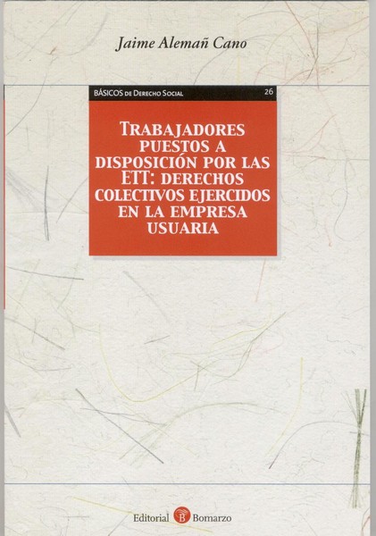 Trabajadores Puestos a Disposición por las ETT: Derechos Colectivos Ejercidos en la Empresa Usuaria.-0