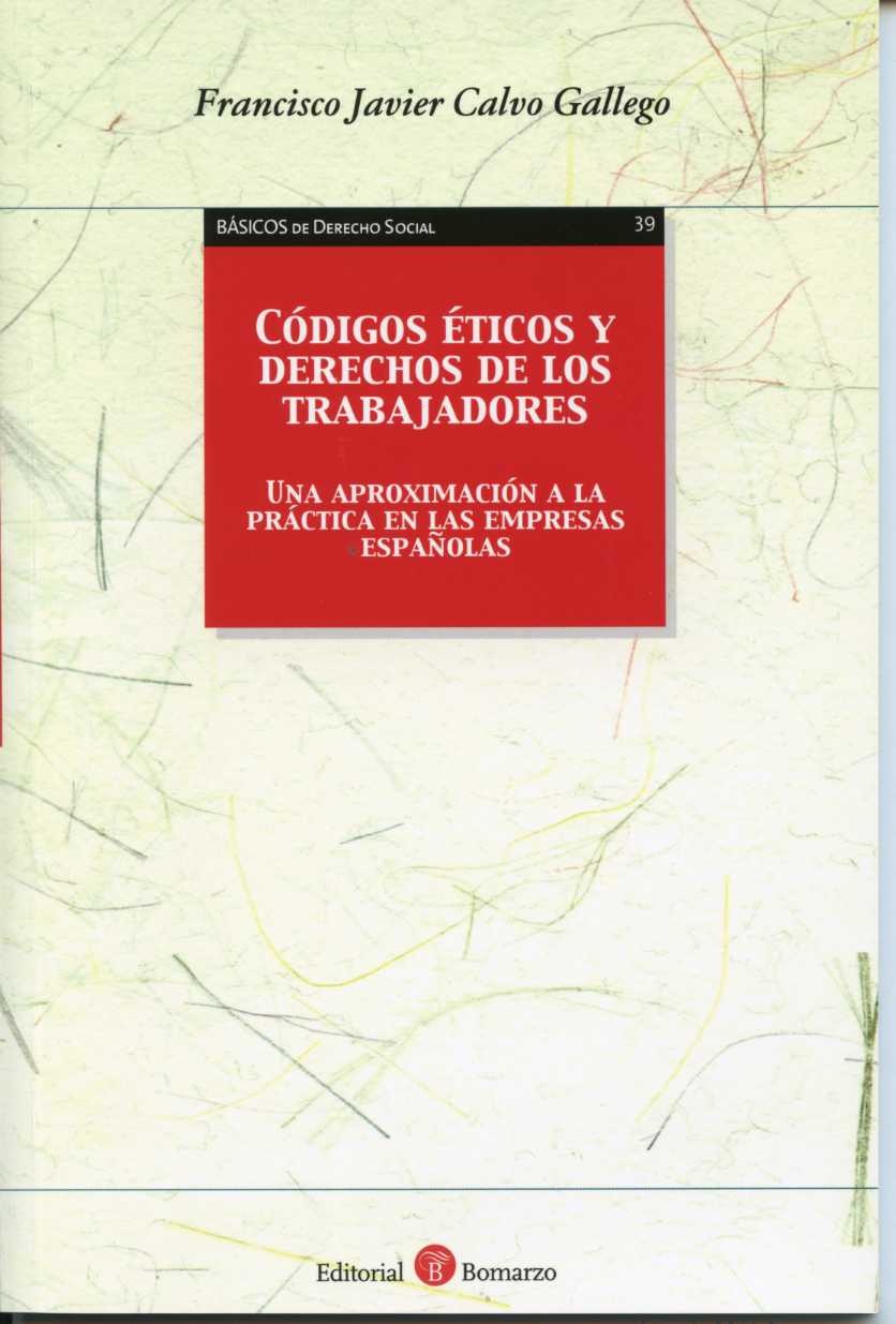 Códigos Éticos y Derechos de los Trabajadores Una Aproximación a la Práctica en las Empresas Españolas-0