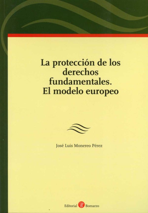 Protección de los Derechos Fundamentales. El Modelo Europeo -0