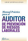 Manual Práctico para el Auditor de Prevención de Riesgos Laborales.-0