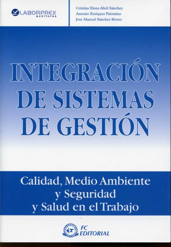 Integración de Sistemas de Gestión. Calidad, Medio Ambiente y Seguridad y Salud en el Trabajo.-0