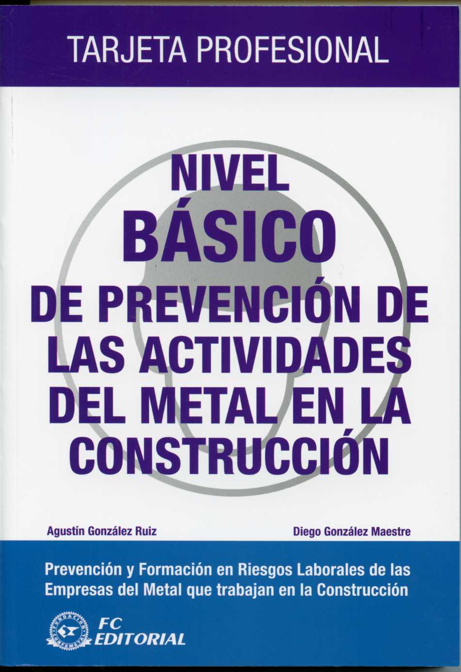 Nivel Básico de Prevención de las Actividades del Metal en la Construcción. Tarjeta Profesional.-0