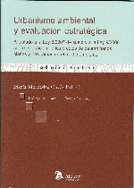 Urbanismo Ambiental y Evaluación Estratégica. Adaptado a la Ley 8/2007 de Suelo y a la Ley 9/2006 sobre Evaluación de...-0