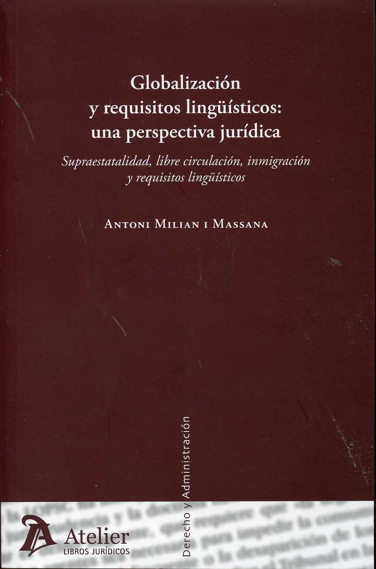 Globalización y Requisitos Lingüísticos: Una Perspectiva Jurídica. Supraestatalidad, Libre Circulación, Inmigración...-0