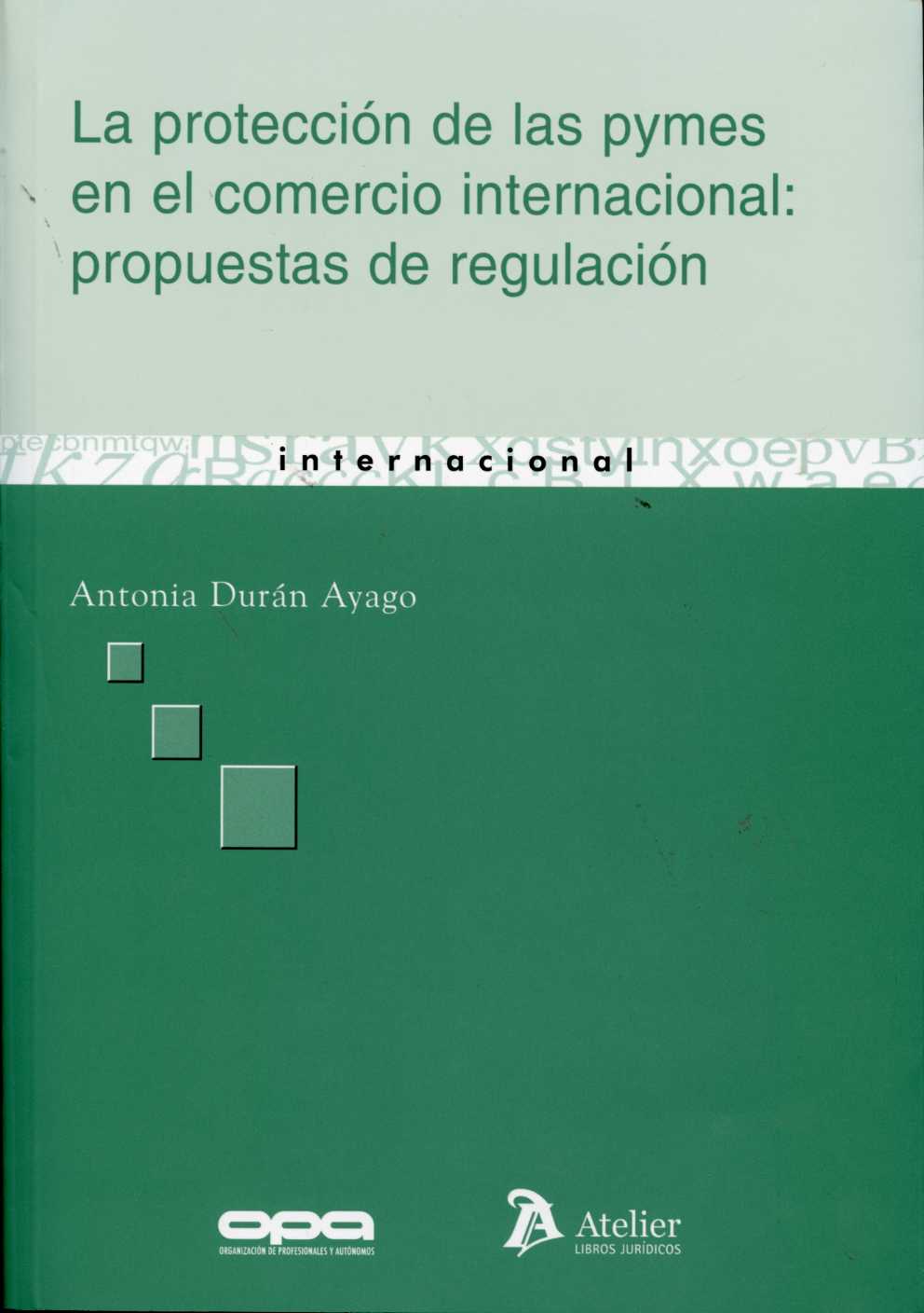 Protección de las Pymes en el Comercio Internacional, La: Propuestas de Regulación.-0