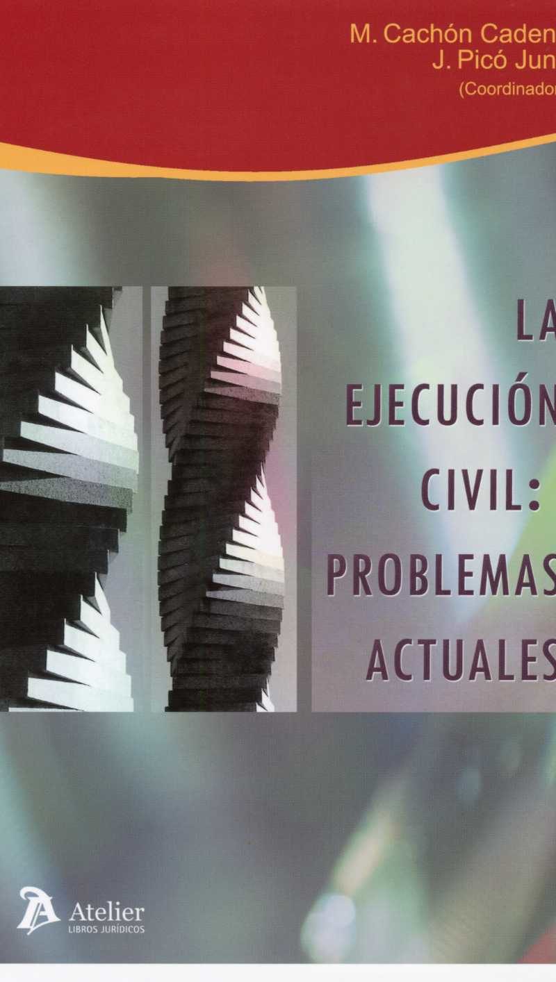 Ejecución Civil, La: Problemas Actuales. -0