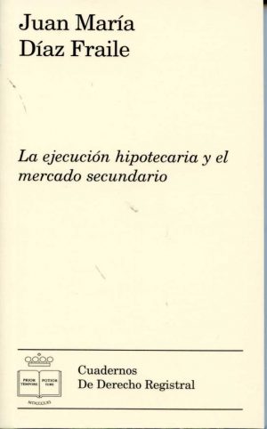 Ejecución Hipotecaria y el Mercado Secundario -0