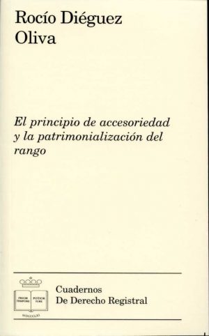 Principio de Accesoriedad y la Patrimonialización del Rango -0