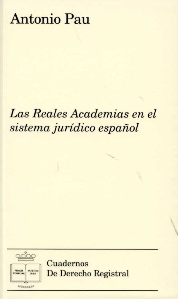 Reales Academias en el Sistema Jurídico Español, Las. -0