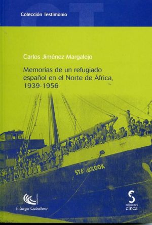 Memorias de un Refugiado Español en el Norte de Africa, 1939-1956.-0