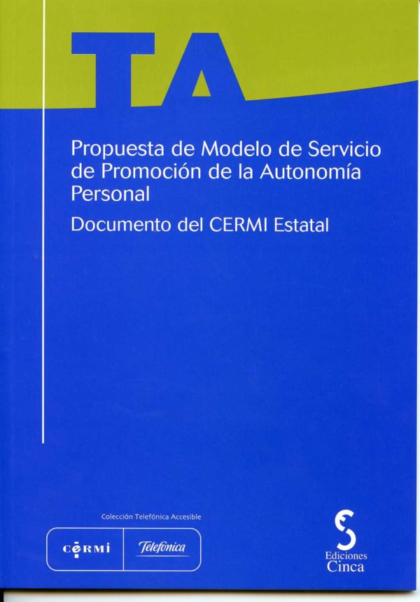 Propuesta de Modelo de Servicio de Promoción de la Autonomía Personal. Documento del CERMI Estatal. CD-ROM.-0