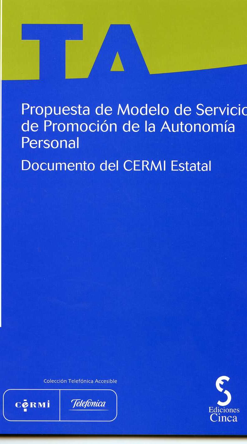 Propuesta de Modelo de Servicio de Promoción de la Autonomía Personal. Documento del CERMI Estatal. CD-ROM.-0