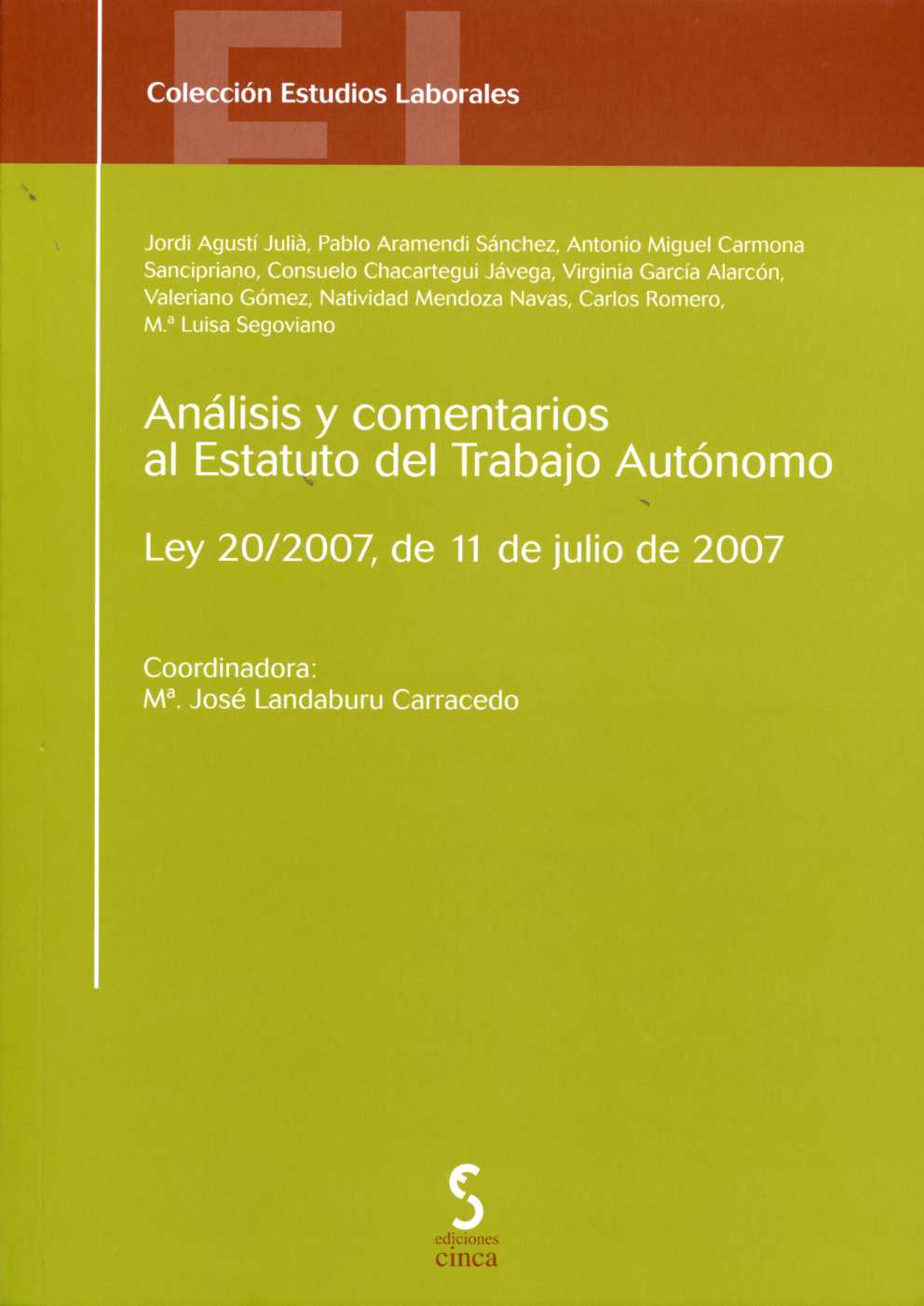 Análisis y Comentarios al Estatuto del Trabajo Autónomo. Ley 20/2007, de 11 de Julio de 2007.-0