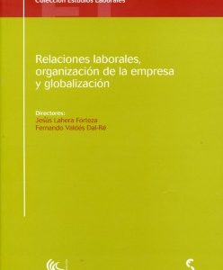 Relaciones Laborales, Organización de la Empresa y Globalización.-0
