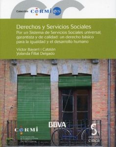 Derechos y Servicios Sociales Por un Sistema de Servicios Sociales Universal, Garantista y de Calidad: Un Derecho Básico -0