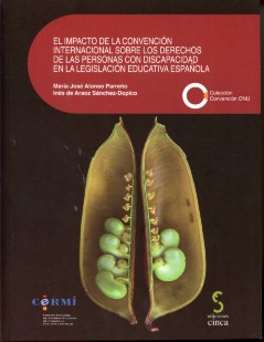 Impacto de la Convención Internacional sobre los Derechos de las Personas con Discapacidad en la Legislación Educativa Española, El. -0