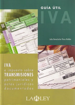 Guía Util: Iva e Impuestos sobre Transmisiones Patrimoniales y Actos Jurídicos Documentados.-0