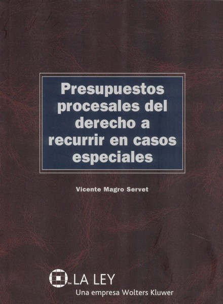 Presupuestos Procesales del Derecho a Recurrir en Casos Especiales.-0