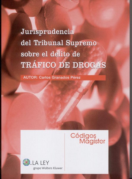 Jurisprudencia del Tribunal Supremo sobre el Delito de Tráfico de Drogas.-0