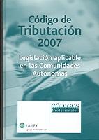 Código de Tributación 2007. Legislación Aplicable en Comunidades Autonomas.-0