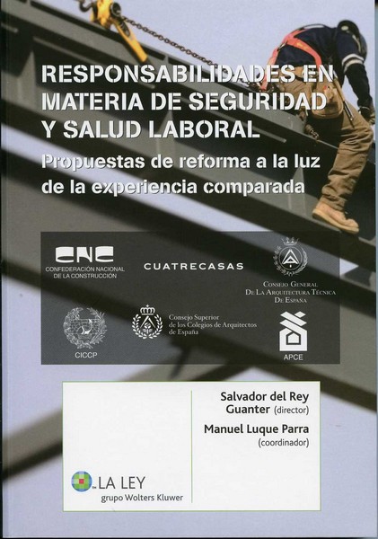Responsabilidades en Materia de Seguridad y Salud Laboral. Propuestas de Reforma a la Luz de Experiencia Comparada.-0