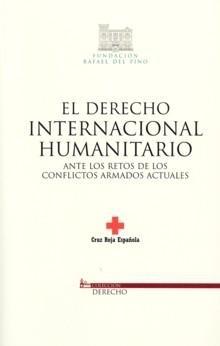 Derecho Internacional Humanitario ante los Retos de los Conflictos Armados Actuales.-0