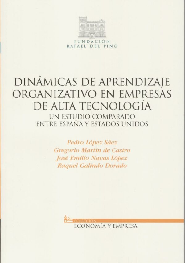 Dinámicas de Aprendizaje Organizativo en Empresas de Alta Tecnología. Un Estudio Comparado entre España y EU.-0