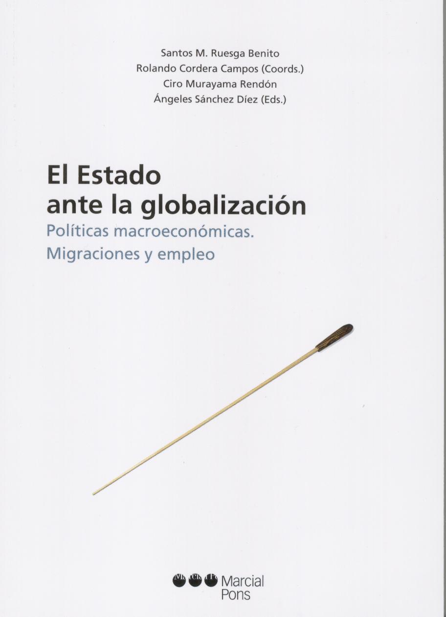 Estado ante la Globalización, El. Políticas Macroeconómicas. Migraciones y Empleo.-0