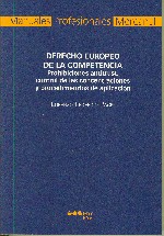 Derecho Europeo de la Competencia. Prohibiciones Antitrust, Control de las Concentraciones y Procedimientos de...-0