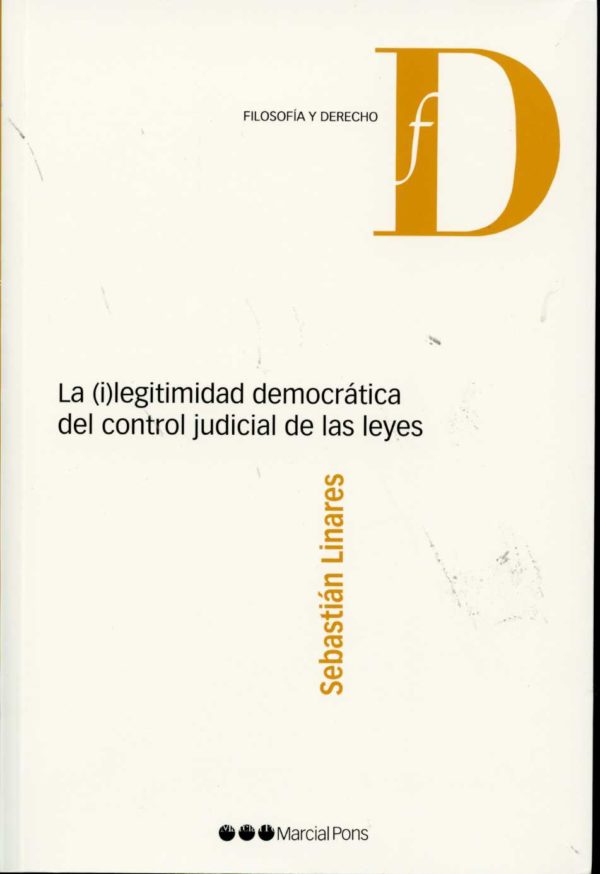 (i)legitimidad Democrática del Control Judicial de las Leyes -0