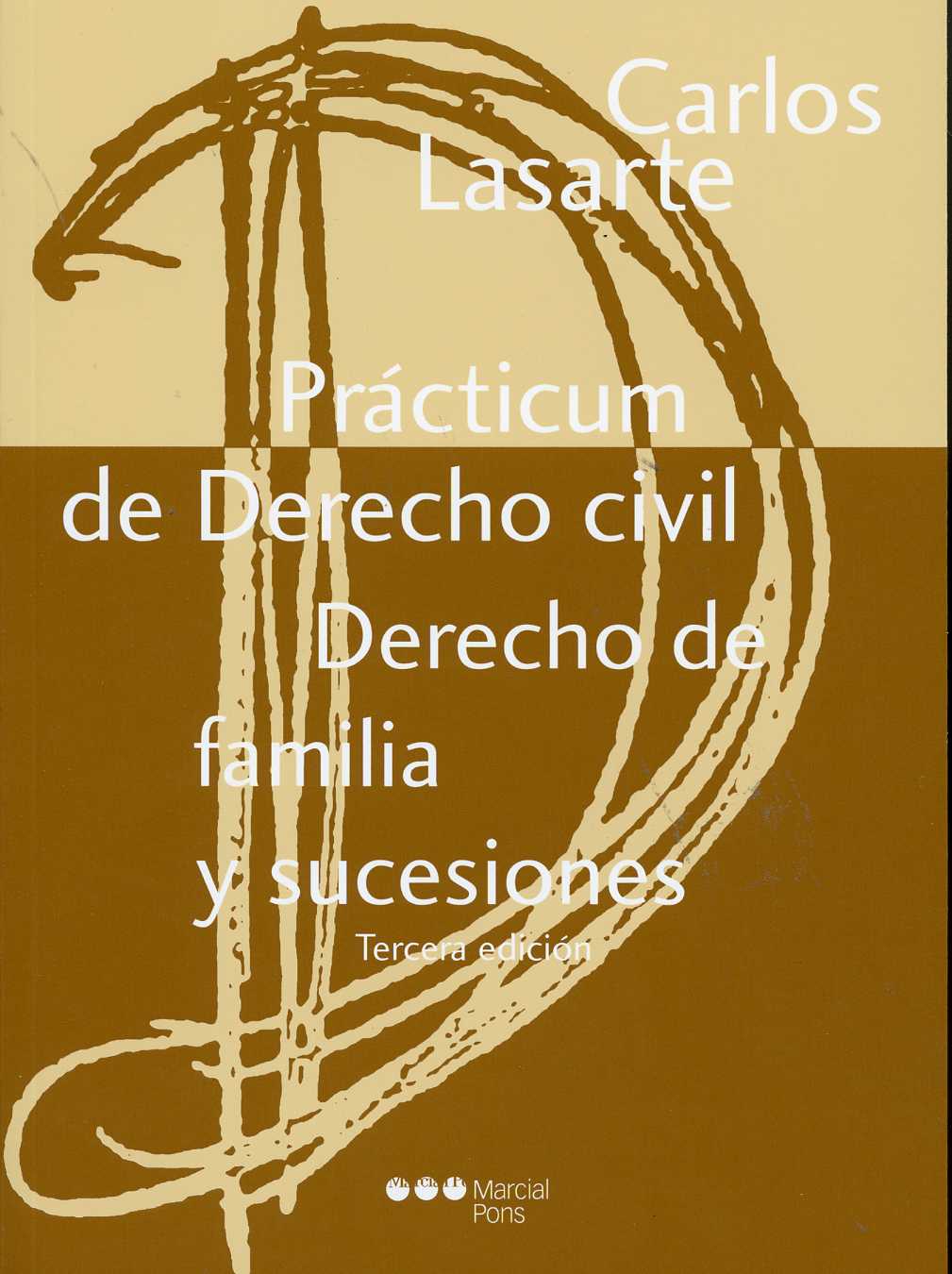 Prácticum de Derecho Civil. Derecho de Familia y Sucesiones. (Vale para el Tomo VI y VII). 2008. Reimpresión 2013-0