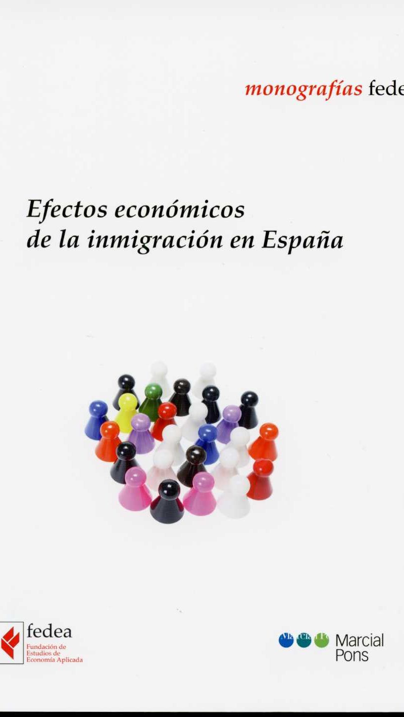 Efectos Económicos de la Inmigración en España Jornadas sobre Inmigración. I Informe FEDEA-0