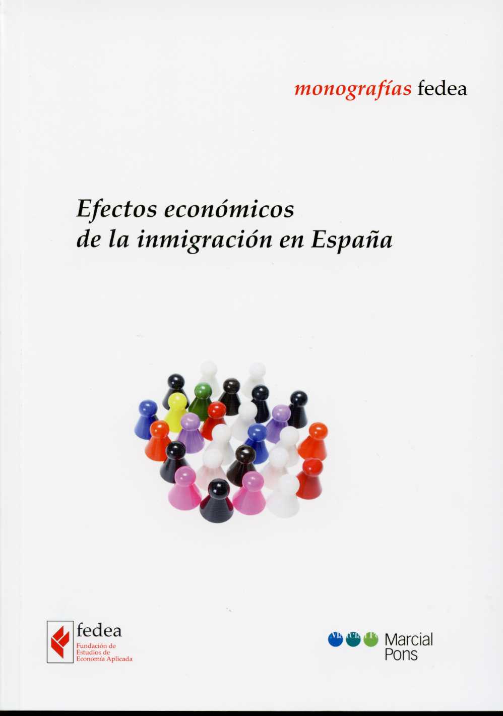 Efectos Económicos de la Inmigración en España Jornadas sobre Inmigración. I Informe FEDEA-0