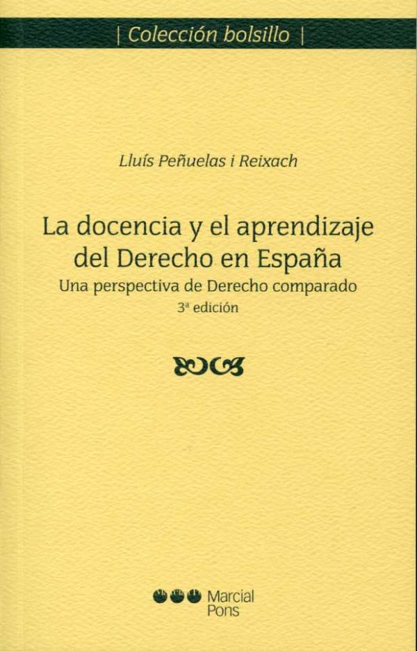 Docencia y el Aprendizaje del Derecho en España, La. 3ª Ed. Una Perspectiva de Derecho Comparado-0