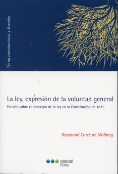 Ley, Expresión de la Voluntad General, La. Estudio sobre el Concepto de la Ley en la Constitución de 1875-0