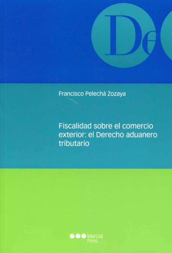 Fiscalidad sobre el Comercio Exterior: el Derecho Aduanero Tributario-0