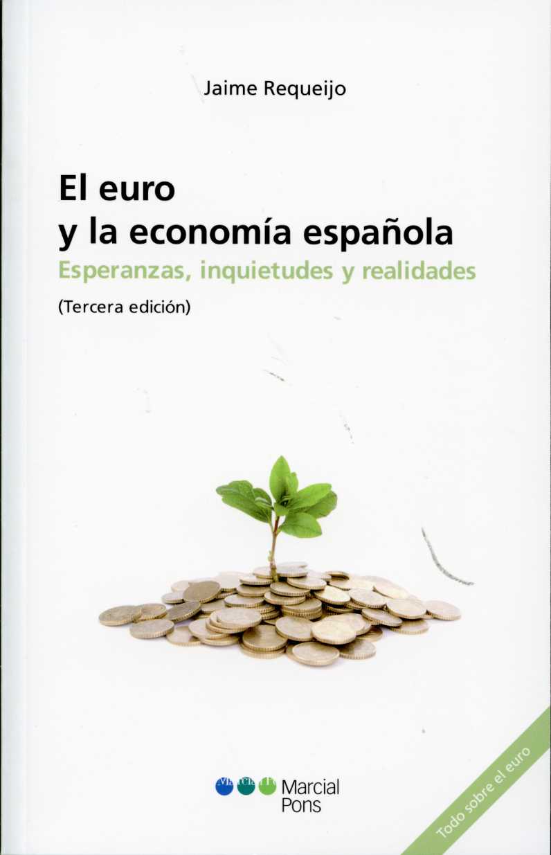 Euro y la Economía Española, El. 3ª Edición. Esperanzas, Inquietudes y Realidades.-0