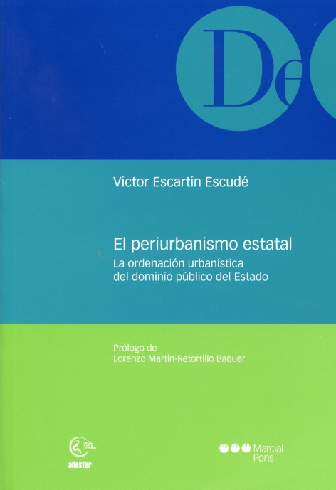 Periurbanismo Estatal, El. La Ordenación Urbanística del Dominio Público del Estado.-0