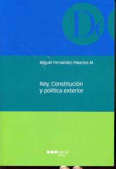 Rey, Constitución y Política Exterior. -0