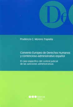 Convenio Europeo de Derechos Humanos y Contencioso- Administrativo Español. El Caso Específico del Control Judicial de las Sanciones Administr-0